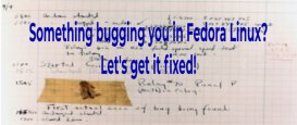 Fedora Linux 中有 Bug 吗？一起来修复它！