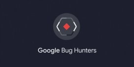 一起来当“Bug猎人” 谷歌推出全新漏洞悬赏平台