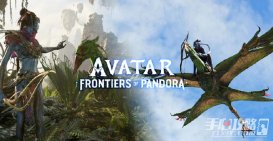 游戏总监表示《阿凡达：潘多拉边境》采用第一人称视角是为了更好的沉浸感