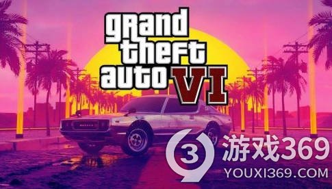 《GTA6》：Take-two信心满满展望2025财年