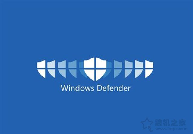 Windows Defender怎么关闭？一键彻底关闭Windows Defender方法