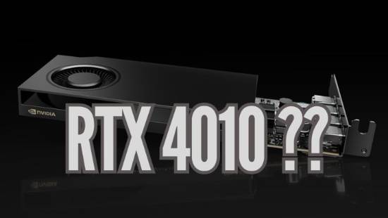 英伟达＂RTX 4010＂显卡亮相：4GB显存 性能出奇的好